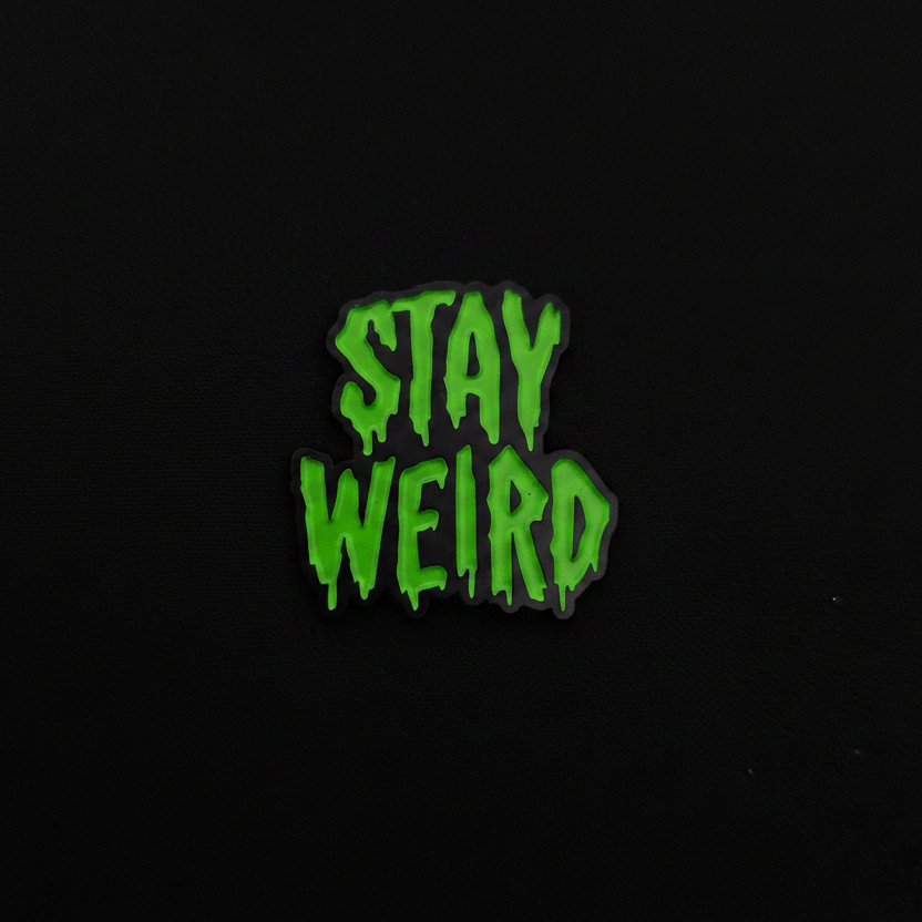 Stay Weird Pin