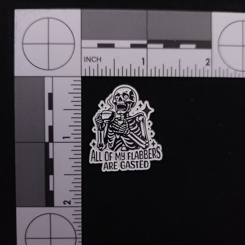 All My Flabbers are Gasted Pin