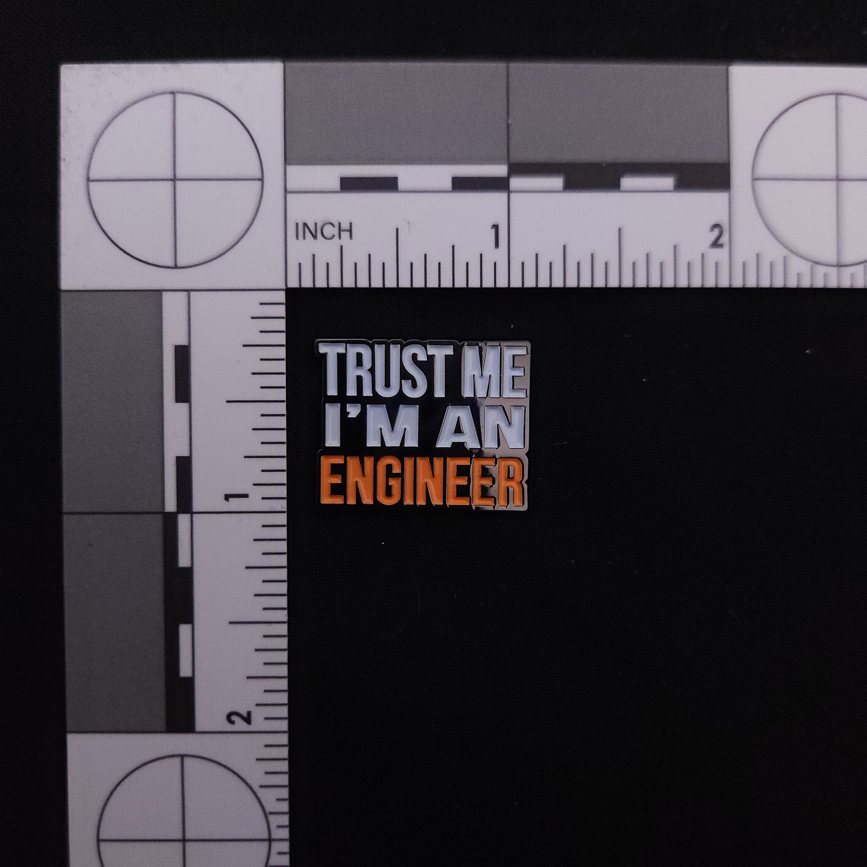 Engineer “Trust me I'm and Engineer” Pin