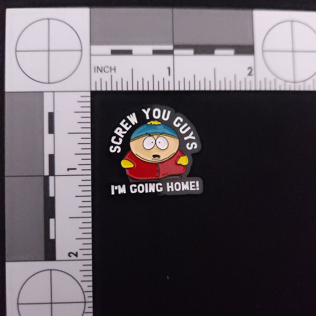 South Park "Screw You Guys I'm Going Home" Pin