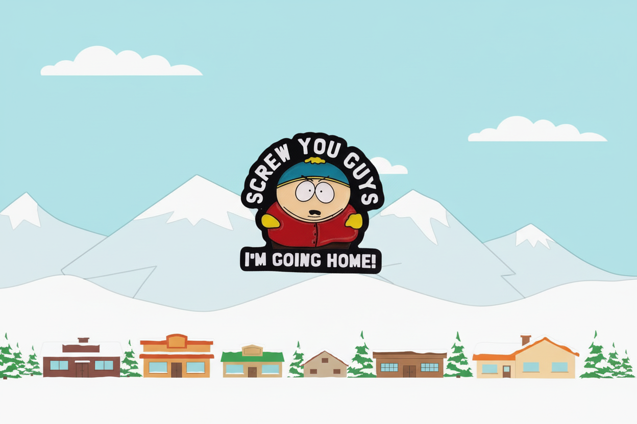 South Park "Screw You Guys I'm Going Home" Pin